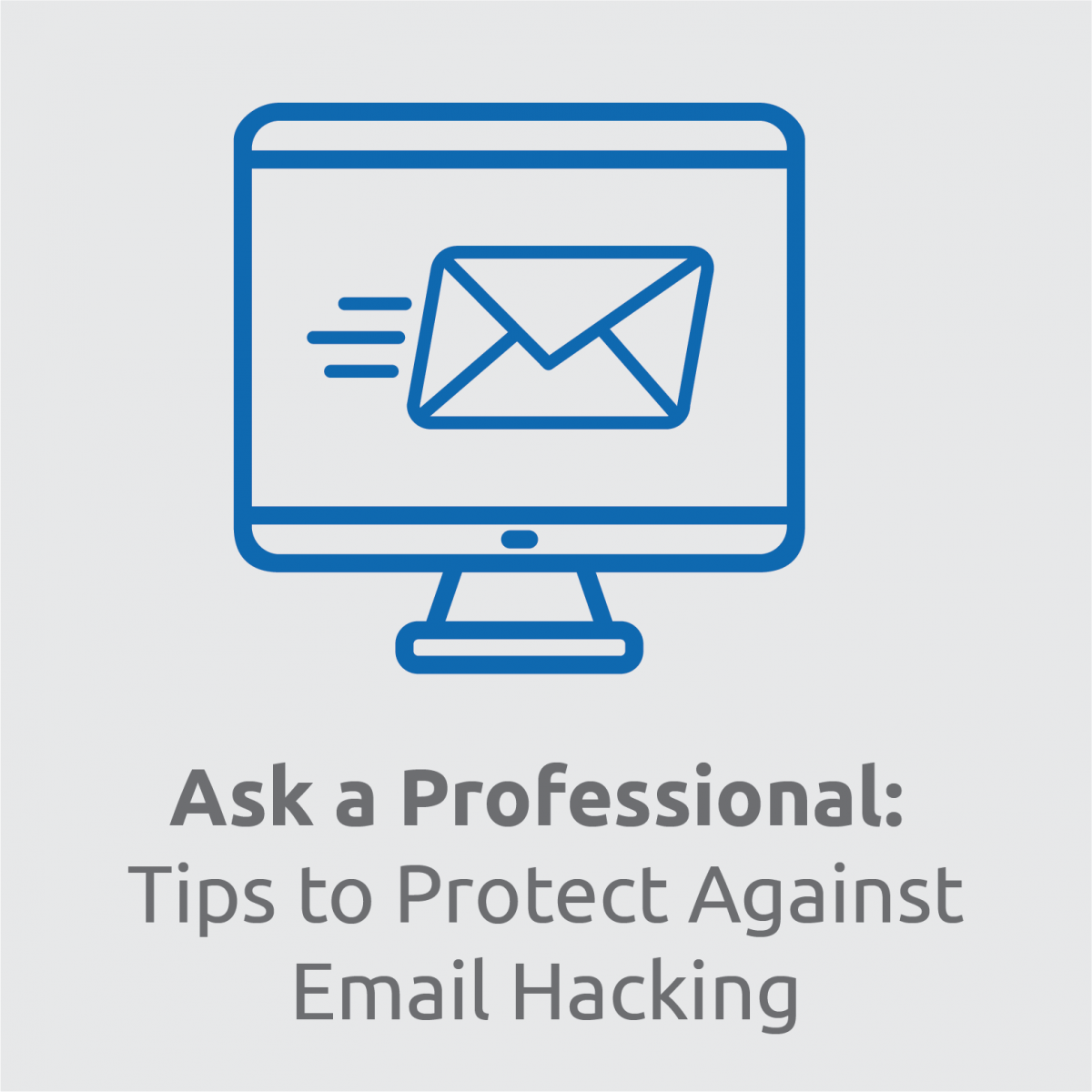 Tips to Protect Against Email Hacking