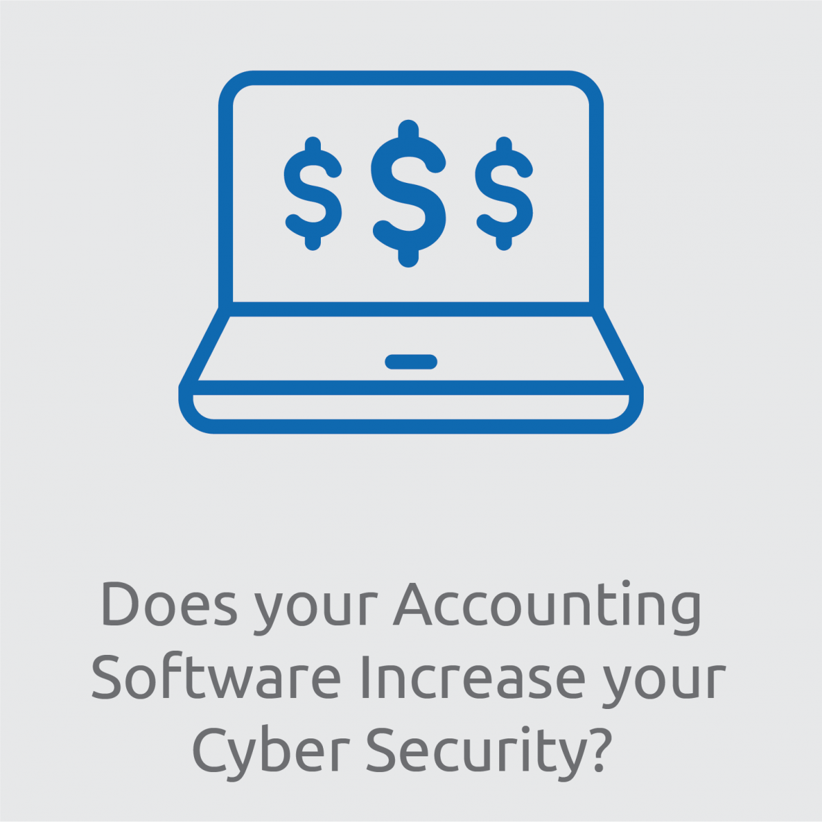 Does Your Accounting Software Increase Your Cyber Security